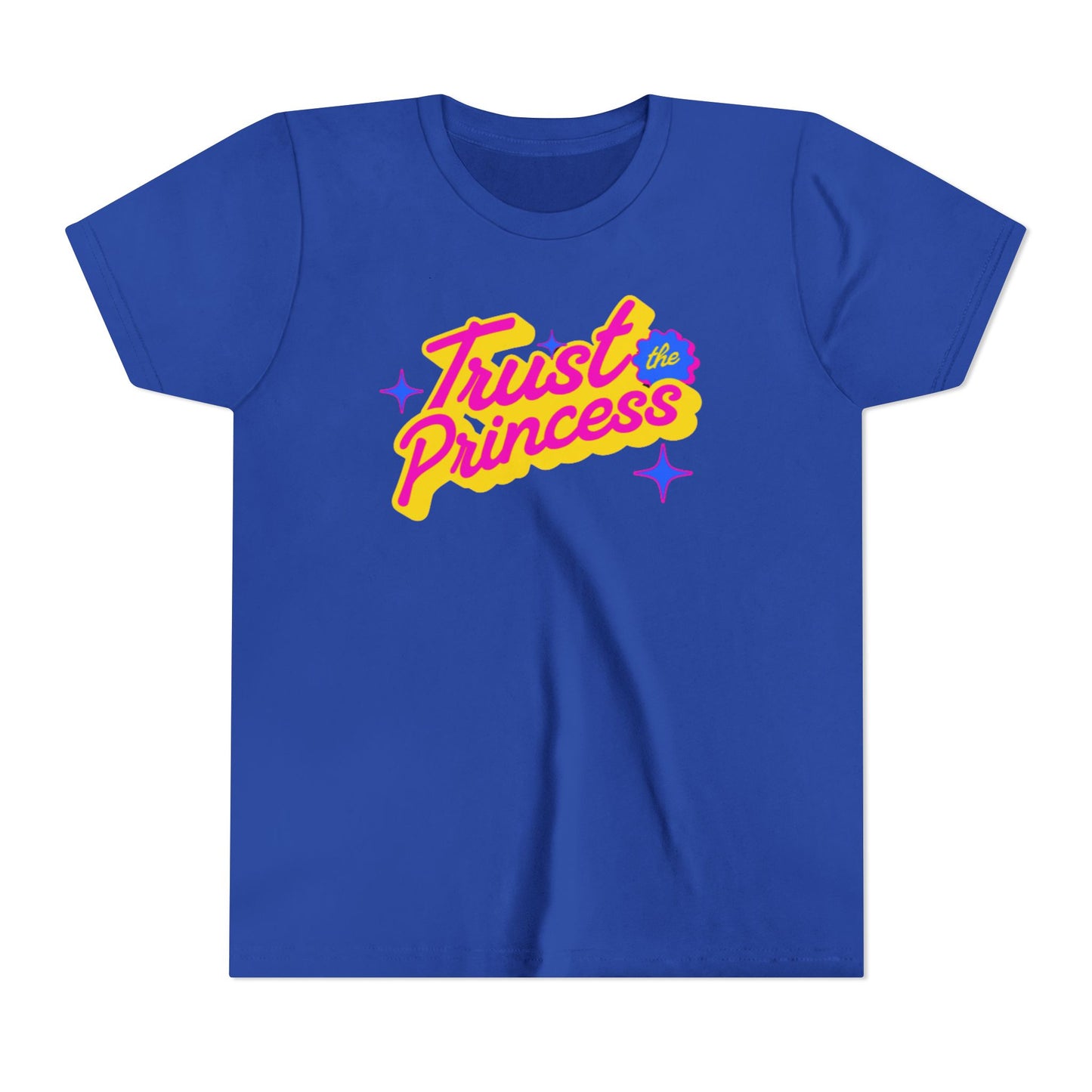 Trust the Princess Short Sleeve Tee (23 colors 4 Sizes)