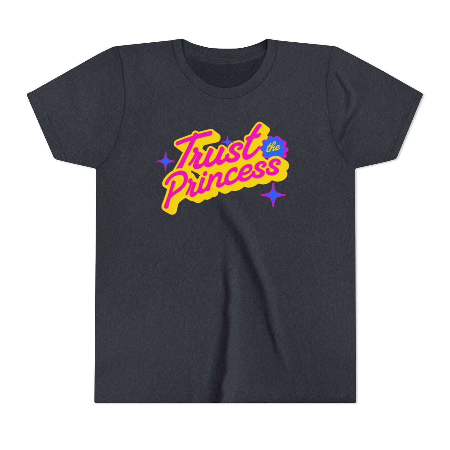 Trust the Princess Short Sleeve Tee (23 colors 4 Sizes)