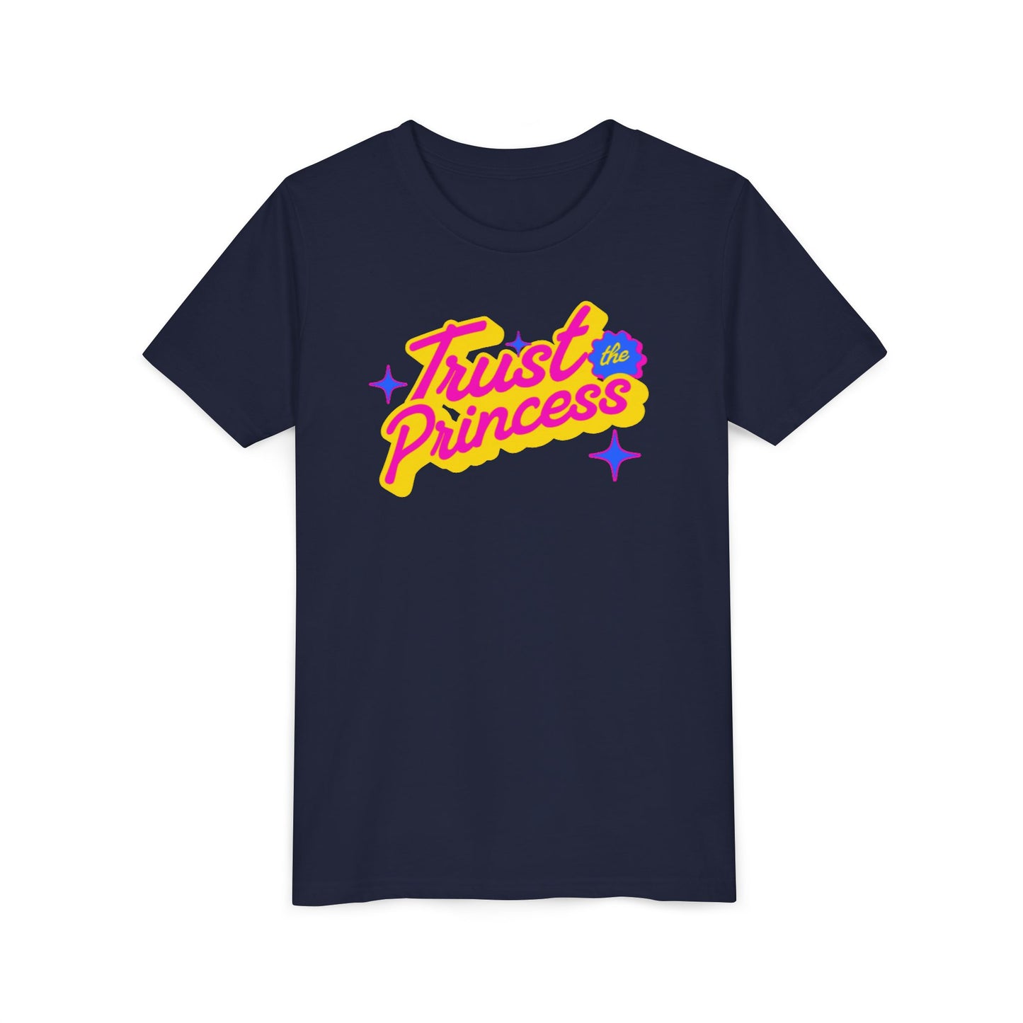 Trust the Princess Short Sleeve Tee (23 colors 4 Sizes)