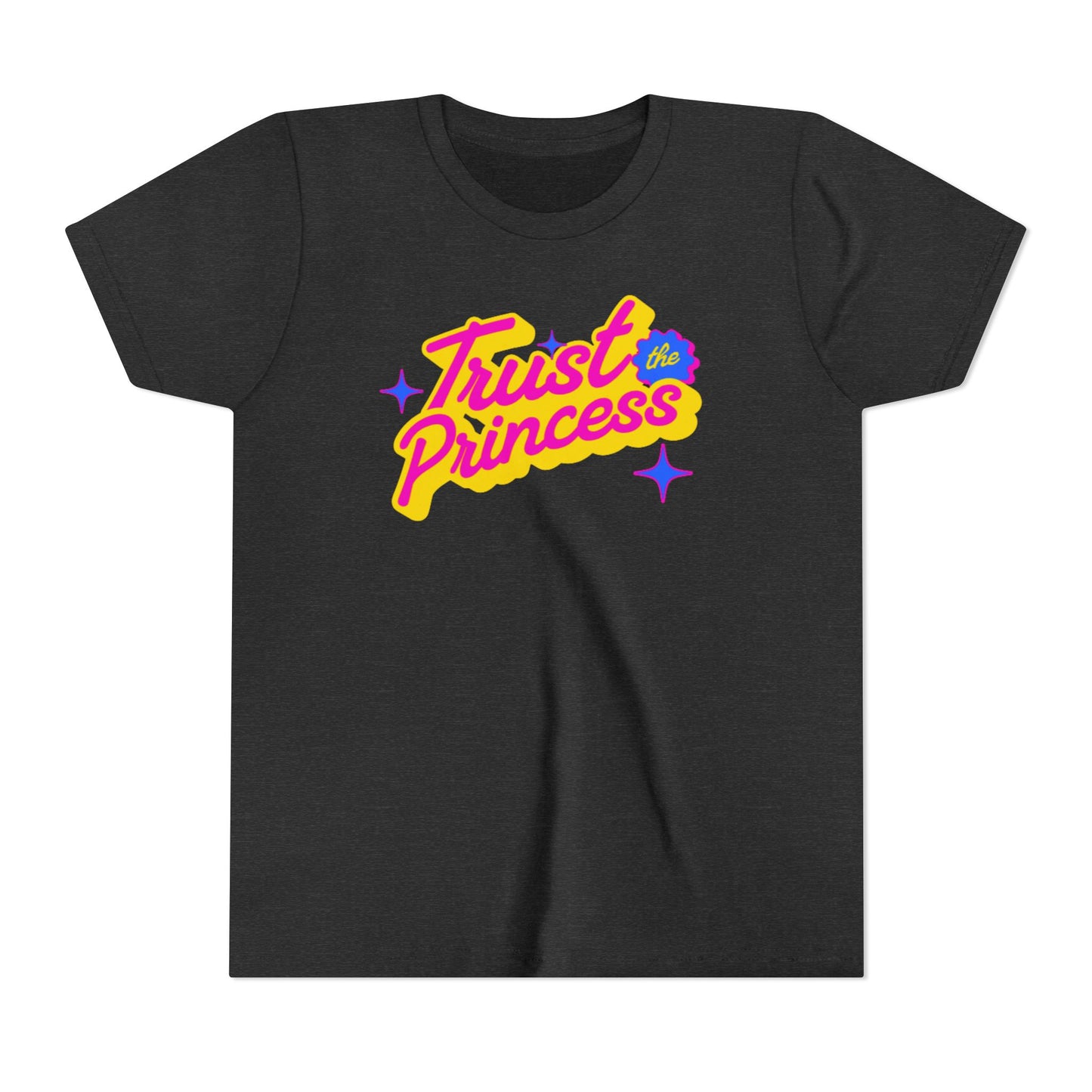 Trust the Princess Short Sleeve Tee (23 colors 4 Sizes)