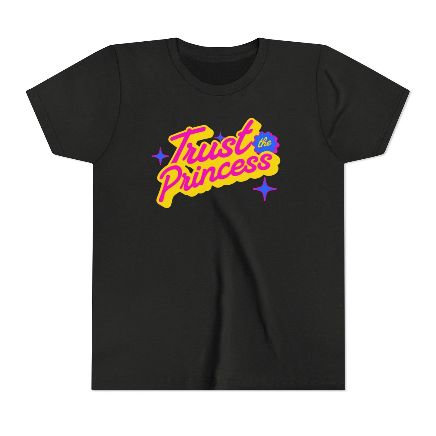Trust the Princess Short Sleeve Tee (23 colors 4 Sizes)