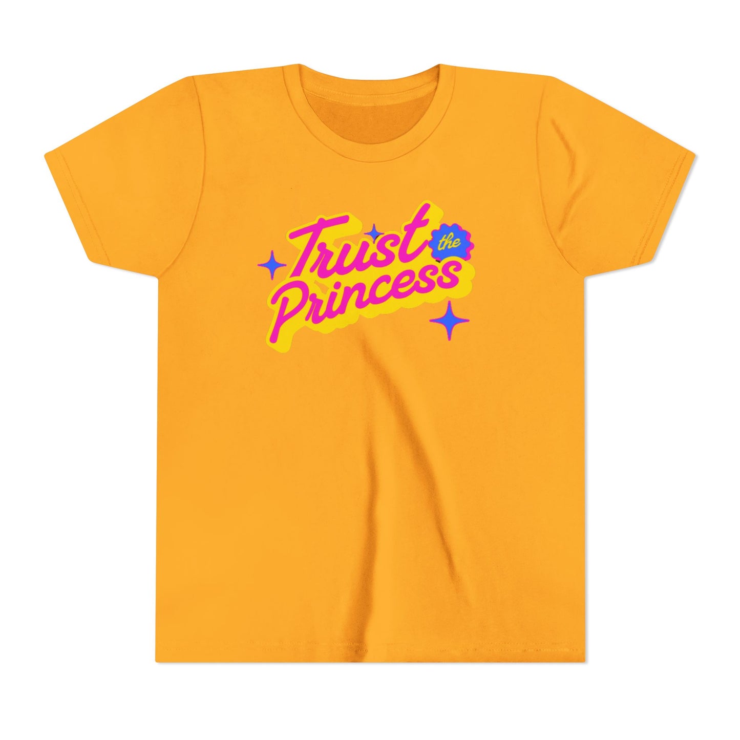 Trust the Princess Short Sleeve Tee (23 colors 4 Sizes)